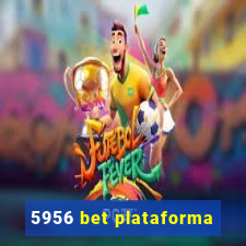 5956 bet plataforma